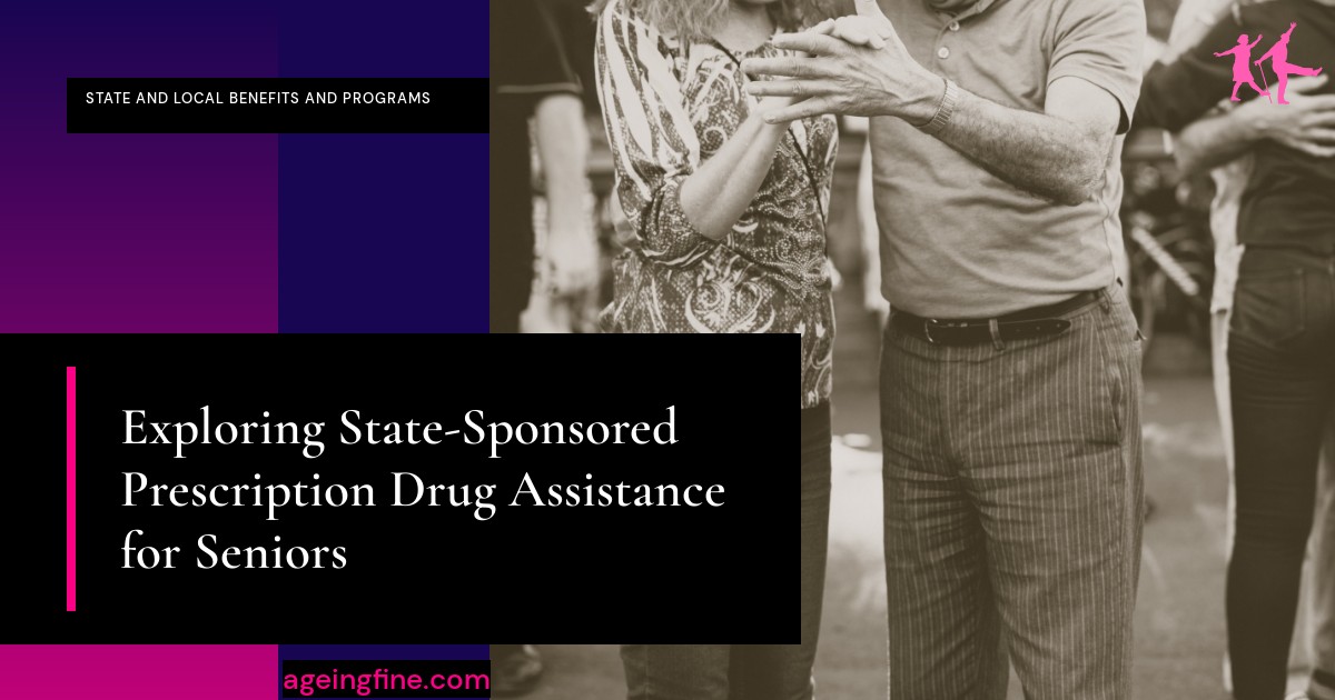 Exploring State-Sponsored Prescription Drug Assistance for Seniors